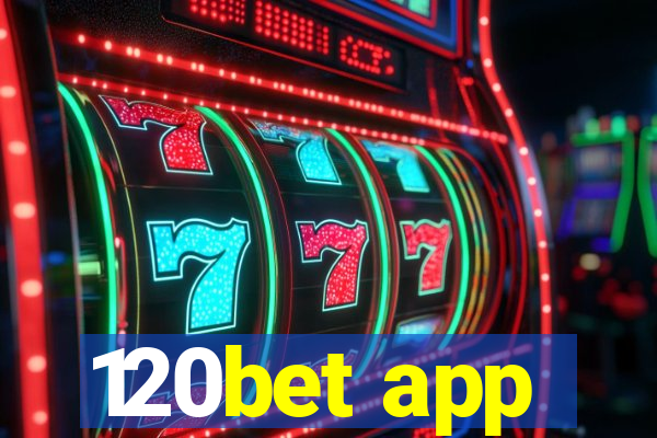 120bet app